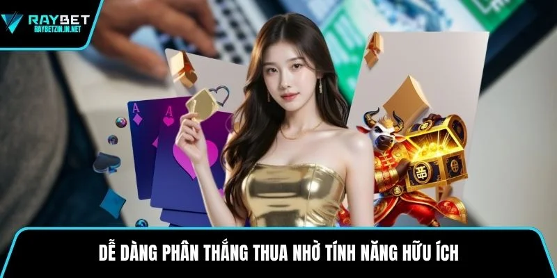 Dễ dàng phân thắng thua nhờ tính năng hữu ích