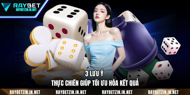 3 lưu ý thực chiến giúp tối ưu hóa kết quả