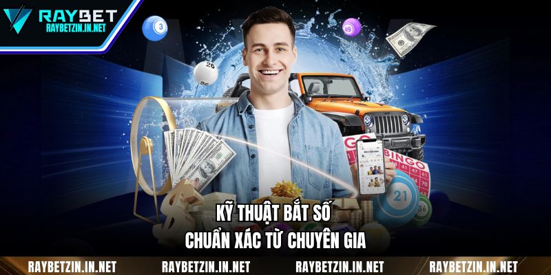 Kỹ thuật bắt số chuẩn xác từ chuyên gia